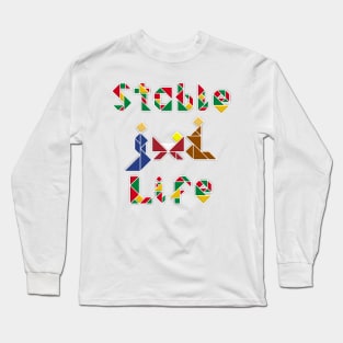 Stable Life Long Sleeve T-Shirt